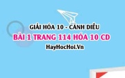 Giải bài 1 trang 114 Hóa 10 Cánh Diều SGK